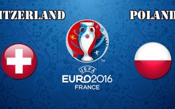 Euro 2016: Ελβετία – Πολωνία