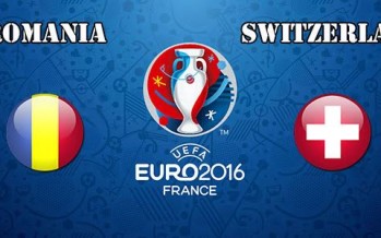 Euro 2016: Ρουμανία – Ελβετία