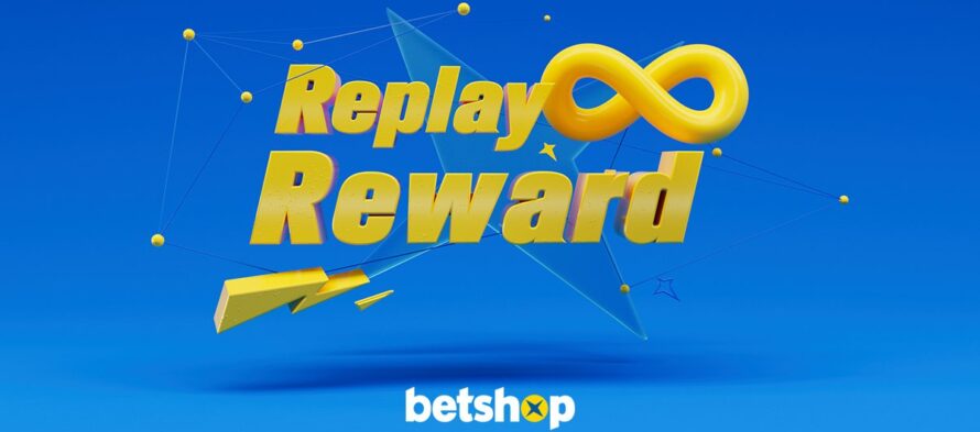 Replay Reward: Η αφοσίωση… ανταμείβεται περισσότερο από ποτέ!